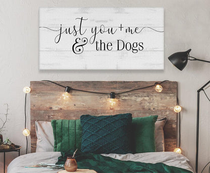Just You and Me and The Dogs - Canvas