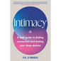 Intimacy: A Field Guide to Finding Connection and Feeling Your Deep Desires - Hardcover