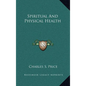 Spiritual And Physical Health - Hardcover