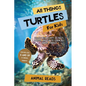 All Things Turtles For Kids: Filled With Plenty of Facts, Photos, and Fun to Learn all About Turtles - Paperback