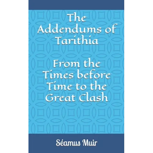 The Addendums of Tarithia - Paperback