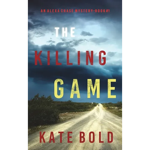 The Killing Game (An Alexa Chase Suspense Thriller-Book 1) - Hardcover