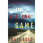 The Killing Game (An Alexa Chase Suspense Thriller-Book 1) - Hardcover