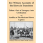 Eye Witness Accounts of the Kiowa in Transition: Tahan - Out of Savagery Into Civilization and Andele, or the Mexican-Kiowa Captive - Paperback