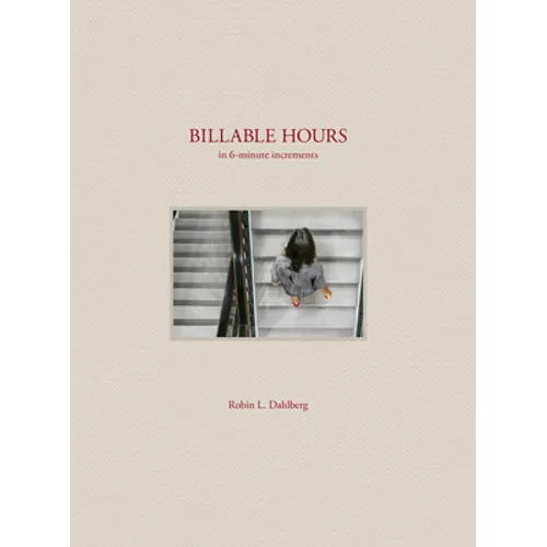 Billable Hours: In 6 Minute Increments - Hardcover