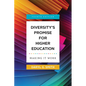 Diversity's Promise for Higher Education: Making It Work - Paperback