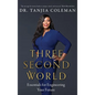 Three Second World: Essentials for Engineering Your Future - Hardcover