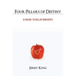 Four Pillars of Destiny: A Guide to Relationships - Paperback
