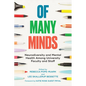 Of Many Minds: Neurodiversity and Mental Health Among University Faculty and Staff - Hardcover