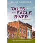 Tales from Eagle River: short stories - Paperback