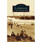 Lawrence in the Gilded Age - Hardcover