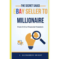 eBay Seller to Millionaire: The Ultimate Guide to Success - Paperback