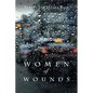Women of Wounds - Paperback