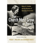 The Church Must Grow or Perish: Robert H. Schuller and the Business of American Christianity - Paperback