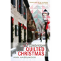 A Colebridge Quilted Christmas: Colebridge Community Series Book 7 of 7 - Paperback