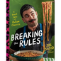 Breaking the Rules: A Fresh Take on Italian Classics (a Cookbook) - Hardcover