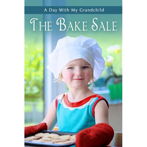 The Bake Sale: Short and Simple Large-Print Senior Fiction with Full-Color Illustrations for Alzheimer's Patients and Seniors with Dementia - Paperback