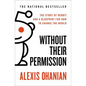 Without Their Permission: The Story of Reddit and a Blueprint for How to Change the World - Paperback