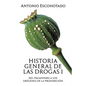 Historia general de las drogas. Tomo I - Paperback