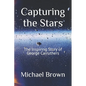 Capturing the Stars: The Inspiring Story of George Carruthers - Paperback