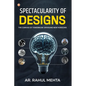 Spectacularity of Designs: The Canvas of Tomorrow: Unveiling New Horizons - Paperback