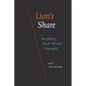 Lion's Share: Remaking South African Copyright - Hardcover
