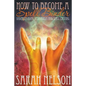 How to Become a Spell Binder: Understanding Shamanism and Spell Casting - Paperback