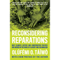 Reconsidering Reparations: Why Climate Justice and Constructive Politics Are Needed in the Wake of Slavery and Colonialism - Paperback