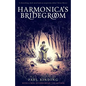 Harmonica's Bridegroom - Paperback