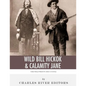 Wild Bill Hickok & Calamity Jane: The Wild West's Odd Couple - Paperback