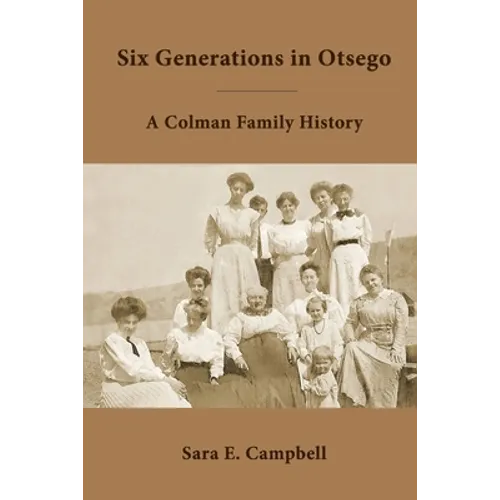 Six Generations in Otsego - Paperback