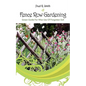 Fence Row Gardening: Green Guide For Wise Use Of Forgotten Soil - Paperback