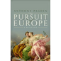 The Pursuit of Europe: A History - Hardcover