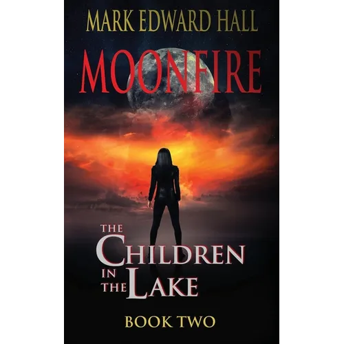 Moonfire: The Children in the Lake Book Two - Paperback