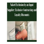 Naked Exclusion by an Input Supplier: Exclusive Contracting and Loyalty Discounts - Paperback