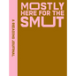A Reading Journal: Mostly Here for the Smut: Romantasy Reading Journal, Book Review Log, Track Your Reading Progress, A5 Reading Log Notebook - Paperback