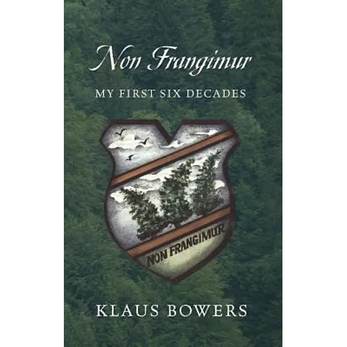 Non Frangimur: My First Six Decades - Hardcover