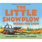 The Little Snowplow Wishes for Snow - Hardcover