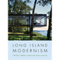 Long Island Modernism, 1930-1980 - Hardcover