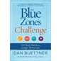 The Blue Zones Challenge: A 4-Week Plan for a Longer, Better Life - Spiral