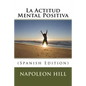 La Actitud Mental Positiva (Spanish Edition) - Paperback