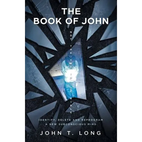 The Book of John: (Not The One In The Bible) - Paperback