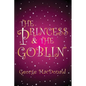 The Princess and the Goblin: [Illustrated edition] - Paperback