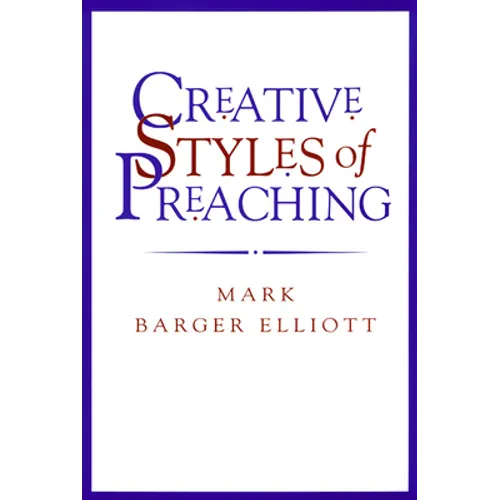 Creative Styles of Preaching - Paperback