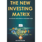 The New Investing Matrix - Paperback