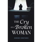 The Cry of a Broken Woman - Hardcover