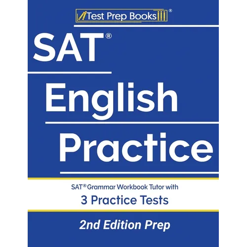 SAT English Practice: SAT Grammar Workbook Tutor with 3 Practice Tests [2nd Edition Prep] - Paperback