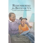 Remembering for Both of Us: A Child Learns about Alzheimer's - Hardcover