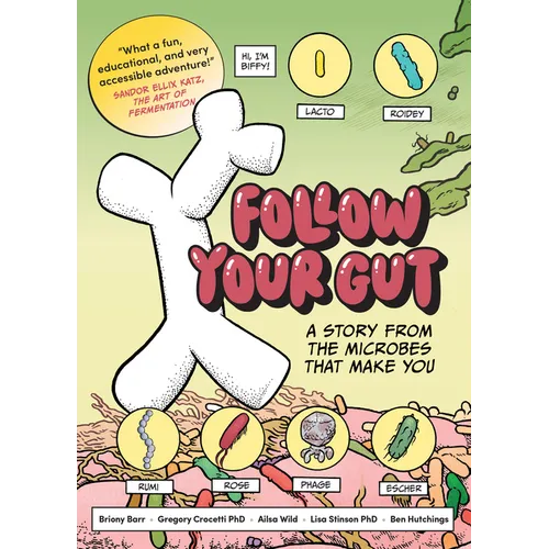 Follow Your Gut: A Story from the Microbes That Make You - Paperback