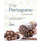 The Portuguese Cookbook: Delicious Portuguese Recipes for Family and Friends - Paperback